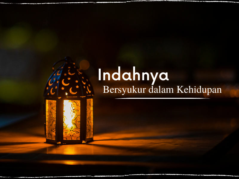 Bersyukur Kunci Kebahagiaan Sejati